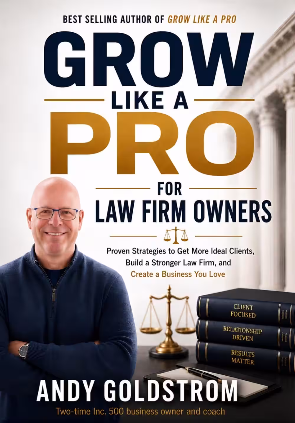 Grow Like a Pro for Law Firm Owners — Andy Goldstrom
